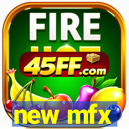 new mfx